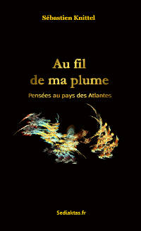 Au fil de ma plume - Pensées au pays des Atlantes
